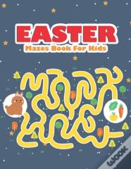 Easter Mazes Book For Kids