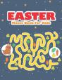 Easter Mazes Book For Kids - Preview