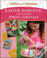 Easter, Passover, And Other Spring Festivals