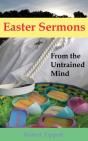 Easter Sermons: From The Untrained Mind - Preview