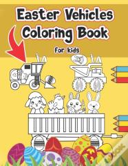 Easter Vehicles Coloring Book For Kids
