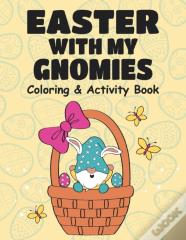 Easter With My Gnomies Coloring & Activity Book