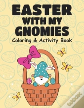 Easter With My Gnomies Coloring & Activity Book