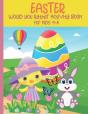 Easter Would You Rather Activity Book For Kids 4-8 - Preview