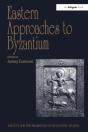 Eastern Approaches To Byzantium - Preview