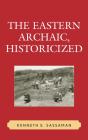 Eastern Archaic, Historicized - Preview