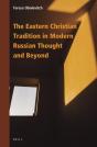 Eastern Christian Tradition In Modern Russian Thought And Beyond - Preview