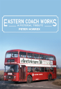 Eastern Coach Works - Preview