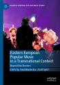 Eastern European Popular Music In A Transnational Context - Preview