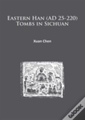 Capa do artigo Eastern Han (Ad 25-220) Tombs In Sichuan