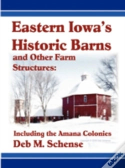 Capa do artigo Eastern Iowa'S Historic Barns And Other Farm Structures: Including The Amana Colonies