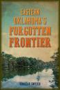Eastern Oklahoma'S Forgotten Frontier - Preview