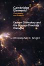 Eastern Orthodoxy And The Science-Theology Dialogue - Preview