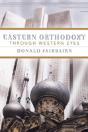 Eastern Orthodoxy Through Western Eyes - Preview