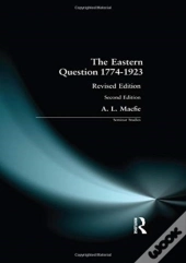 Eastern Question 1774-1923, The