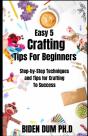 Easy 5 Crafting Tips For Beginners - Preview