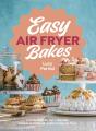 Easy Air Fryer Bakes - Preview