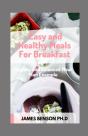 Easy And Healthy Meals For Breakfast - Preview