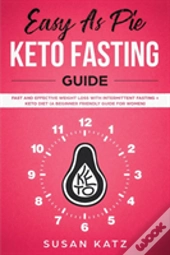 Easy As Pie Keto Fasting Guide