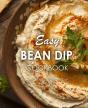 Easy Bean Dip Cookbook: 50 Delicious Bea - Preview