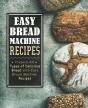 Easy Bread Machine Recipes: Prepare All - Preview