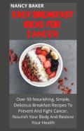 Easy Breakfast Ideas For Cancer