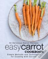 Easy Carrot Cookbook