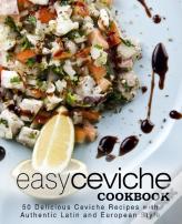 Easy Ceviche Cookbook