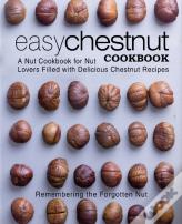 Easy Chestnut Cookbook