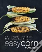 Easy Corn Cookbook