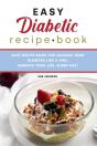 Easy Diabetic Recipe Book: Easy Recipe B - Preview