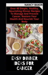 Easy Dinner Ideas For Cancer