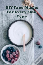 Easy Diy Face Mask Recipes For Every Skin Type