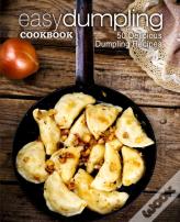 Easy Dumpling Cookbook
