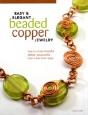 Easy & Elegant Beaded Copper Jewelry - Preview