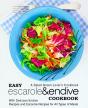 Easy Escarole & Endive Cookbook - Preview