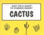 Easy Field Guide To Common Desert Cactus - Preview