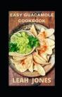 Easy Guacamole Cookbook - Preview