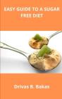 Easy Guide To A Sugar Free Diet - Preview