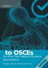 Easy Guide To Osces For Final Year Medical Students, Second Edition