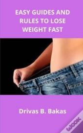 Easy Guides And Rules To Lose Weight Fast