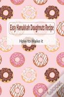 Easy Hanukkah Doughnuts Recipe