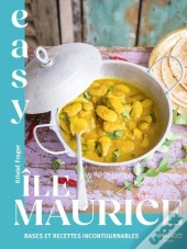 Easy Île Maurice : Bases Et Recettes Incontournables