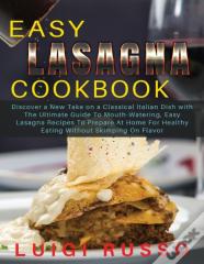 Easy Lasagna Cookbook