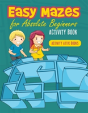 Easy Mazes For Absolute Beginners Activity Book - Preview