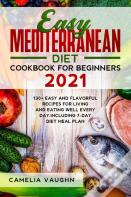 Easy Mediterranean Diet Cookbook For Beginners 2021