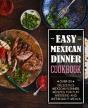 Easy Mexican Dinner Cookbook - Preview