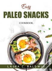 Capa do artigo Easy Paleo Snacks: Cookbook