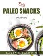 Easy Paleo Snacks: Cookbook - Preview