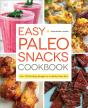 Easy Paleo Snacks Cookbook - Preview